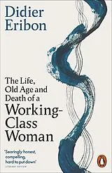 Kartonierter Einband The Life, Old Age, and Death of a Working-Class Woman von Didier Eribon