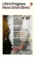 E-Book (epub) Life in Progress von Hans Ulrich Obrist