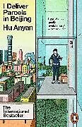Kartonierter Einband I Deliver Parcels in Beijing von Hu Anyan