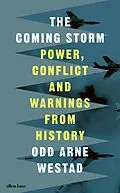 E-Book (epub) The Coming Storm von Odd Arne Westad