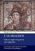 Livre Relié Callimachus: Select Longer Fragments de Alexandros Kampakoglou