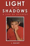 E-Book (epub) Light in the Shadows von J. Bailey