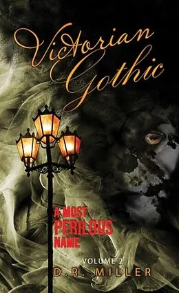 E-Book (epub) Victorian Gothic: Volume 2 von D. Miller