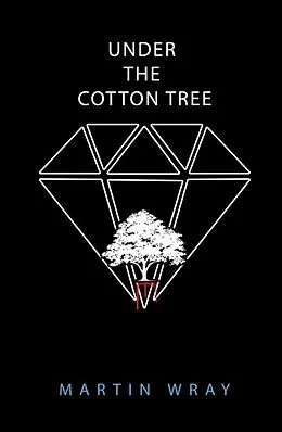 E-Book (epub) Under the Cotton Tree von Martin Wray