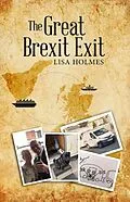 E-Book (epub) The Great Brexit Exit von Lisa Holmes
