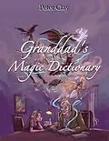 E-Book (epub) Granddad's Magic Dictionary von Peter Clay