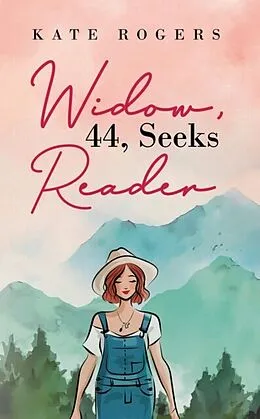 E-Book (epub) Widow, 44, Seeks Reader von Kate Rogers
