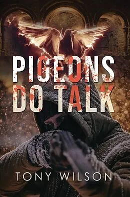 E-Book (epub) Pigeons Do Talk von Tony Wilson
