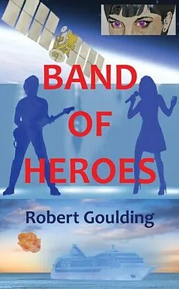 E-Book (epub) Band of Heroes von Robert Goulding