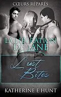 E-Book (epub) La Libération de Jane von Katherine E. Hunt