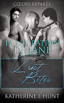 E-Book (epub) La Libération de Jane von Katherine E. Hunt