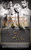 E-Book (epub) Le Bon Choix de Kendra von Katherine E. Hunt