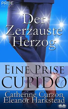 E-Book (epub) Der Zerzauste Herzog von Eleanor Harkstead, Catherine Curzon