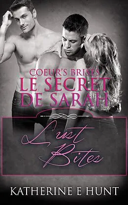 E-Book (epub) Le Secret de Sarah von Katherine E. Hunt