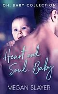 E-Book (epub) Heart and Soul, Baby von Megan Slayer