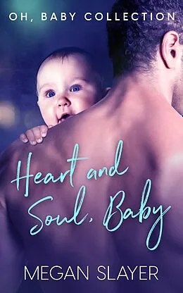 E-Book (epub) Heart and Soul, Baby von Megan Slayer