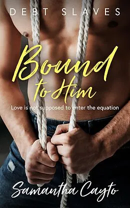 E-Book (epub) Bound to Him von Samantha Cayto