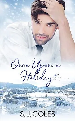 E-Book (epub) Once Upon a Holiday von S. J. Coles