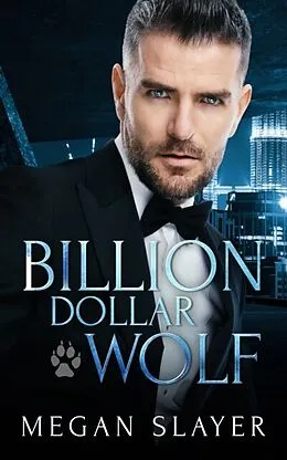 E-Book (epub) Billion Dollar Wolf von Megan Slayer