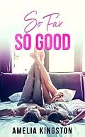E-Book (epub) So Far, So Good von Amelia Kingston