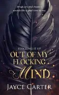 E-Book (epub) Out of My Flocking Mind von Jayce Carter