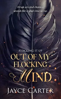 E-Book (epub) Out of My Flocking Mind von Jayce Carter