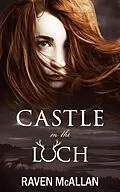 E-Book (epub) Castle on the Loch von Raven Mcallan
