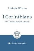 Couverture cartonnée 1 Corinthians: The Grace-Changed Church de Andrew Wilson