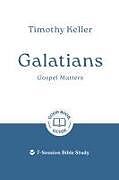 Couverture cartonnée Galatians: Gospel Matters de Timothy Keller