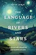 Couverture cartonnée The Language of Rivers and Stars de Seth Lewis