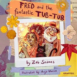 E-Book (epub) Fred and the Fantastic Tub Tub von Zeb Soanes