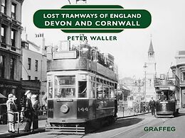 eBook (epub) Lost Tramways of England de Peter Waller