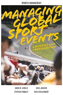 E-Book (pdf) Managing Global Sport Events von David M. Herold, Greg Joachim, Stephen Frawley