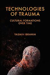 eBook (pdf) Technologies of Trauma de Yasmin Ibrahim