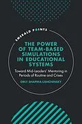 E-Book (epub) Power of Team-based Simulations in Educational Systems von Orly Shapira-Lishchinsky