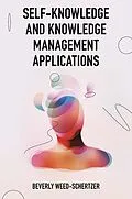 E-Book (pdf) Self-Knowledge and Knowledge Management Applications von Beverly Weed-Schertzer