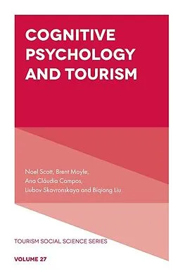 E-Book (pdf) Cognitive Psychology and Tourism von Noel Scott, Brent Moyle, Ana Claudia Campos