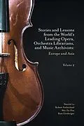 E-Book (pdf) Stories and Lessons from the World's Leading Opera, Orchestra Librarians, and Music Archivists, Volume 2 von Patrick Lo