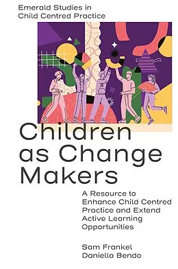 E-Book (epub) Children as Change Makers von Sam Frankel, Daniella Bendo
