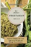 Kartonierter Einband Your Introduction to Vegetarian Meals von America Best Recipes