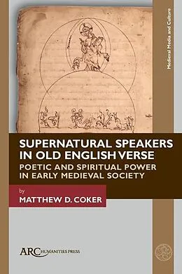 PDF Supernatural Speakers in Old English Verse von Matthew D. Coker