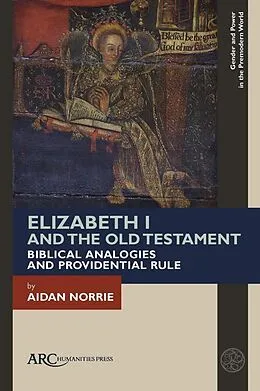 E-Book (pdf) Elizabeth I and the Old Testament von Aidan Norrie