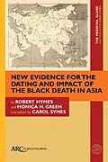 E-Book (pdf) New Evidence for the Dating and Impact of the Black Death in Asia von Robert Hymes, Monica H. Green