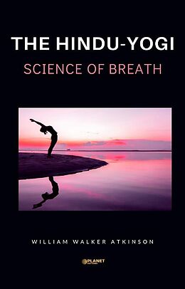 E-Book (epub) The Hindu-Yogi Science of Breath von William Walker