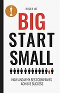 E-Book (epub) Big start small von Roger Lee