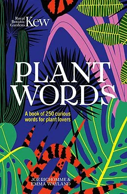 E-Book (epub) Kew - Plant Words von Joe Richomme, Emma Wayland, Royal Botanic Gardens Kew