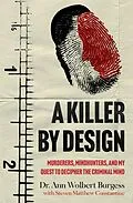 E-Book (epub) A Killer By Design von Ann Wolbert Burgess, Steven Matthew Constantine