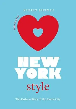 E-Book (epub) Little Book of New York Style von Kristen Bateman