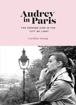 E-Book (epub) Audrey in Paris von Caroline Young