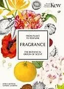 Fester Einband Fragrance von Josh Carter, Royal Botanic Gardens Kew, Samuel Gearing